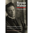 Bruno Walter: A World Elsewhere