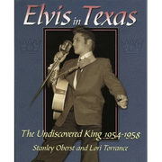 Elvis in Texas: The Undiscovered King 1954-1958