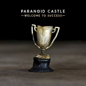 Paranoid Castle Welcome To Success [Music CDs]