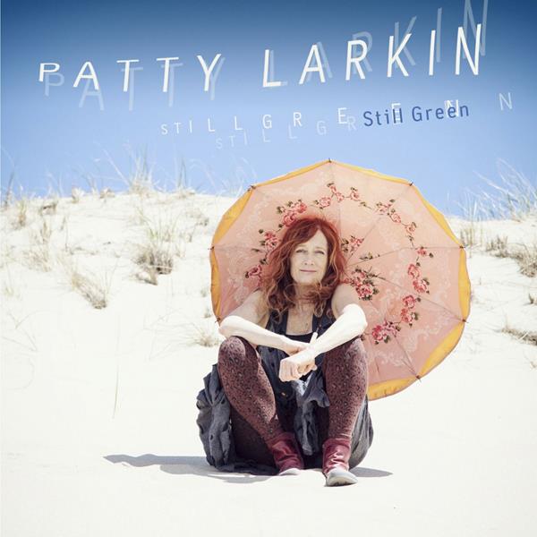 Patty Larkin Still Green [CD de música]