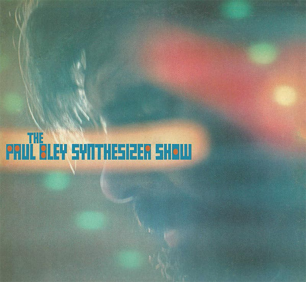 The Paul Bley Synthesizer Show (CD)