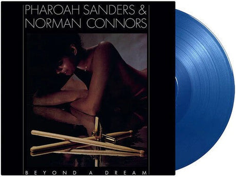 Pharoah Sanders / Norman Connors - Beyond A Dream (Live At Montreux Jazz Festival) (180G) [Blue Vinyl] [Vinyl]