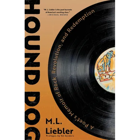 Hound Dog: A Poet's Memoir of Rock, Revolution, and Redemption