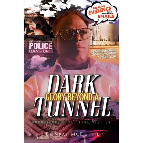 Glory Beyond A Dark Tunnel: Donray McDuffie "True Stories"