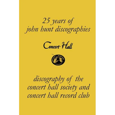 Concert Hall. Discography of the Concert Hall Society and Concert Hall Record Club.
