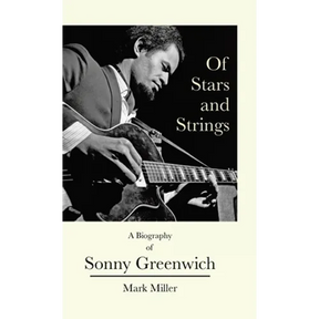 Of Stars and Strings: A Biography of Sonny Greenwich