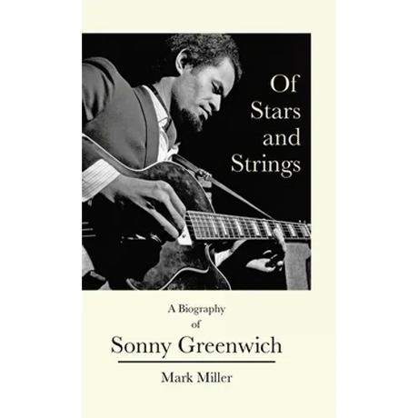 Of Stars and Strings: A Biography of Sonny Greenwich