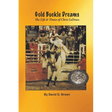 Gold Buckle Dreams: The Life & Times of Chris LeDoux