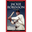 Jackie Robinson: A Biography