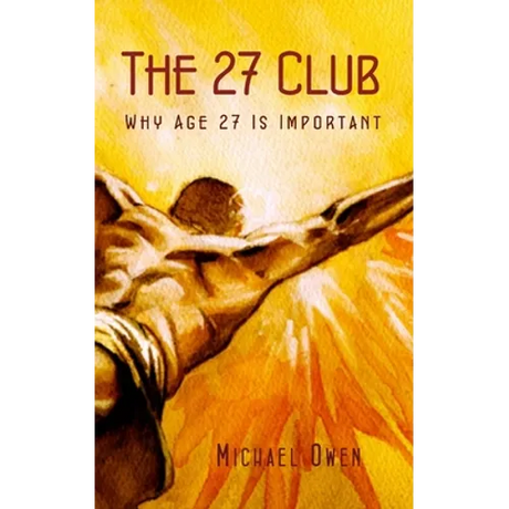 The 27 Club: Why Age 27 Is Important