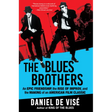 The Blues Brothers: An Epic Friendship, the Rise of Improv, and the Making of an American Film Classic