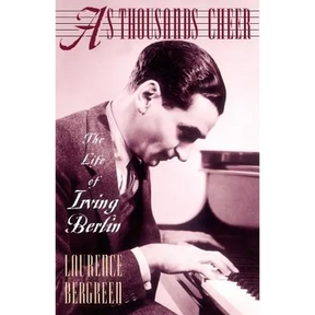 As Thousands Cheer: The Life of Irving Berlin