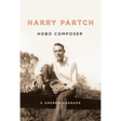 Harry Partch, Hobo Composer