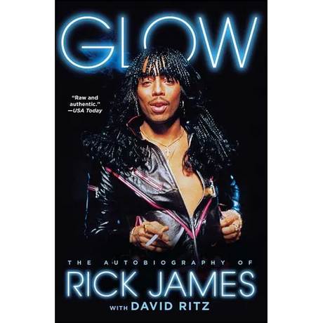 Glow: The Autobiography of Rick James - Paperback