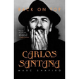 Carlos Santana: Back on Top