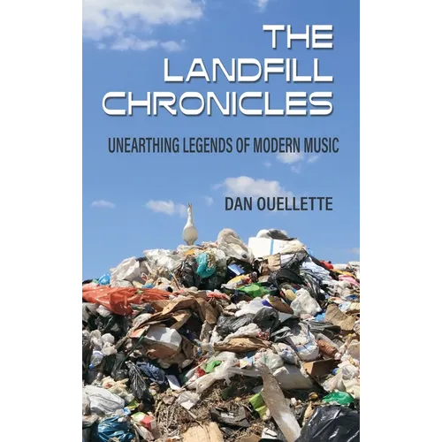 The Landfill Chronicles - Unearthing Legends of Modern Music