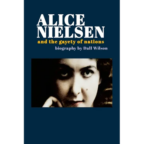 Alice Nielsen and the Gayety of Nations