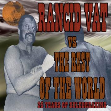 Rancid Vat vs. The Rest of the World (CD)