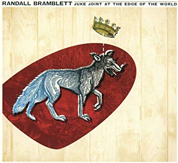 兰德尔·布拉姆布莱特（Randall Bramblett）世界边缘的 Juke Joint [音乐 CD]