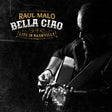 Raul Malo - Bella Ciao: Live In Nashville [Vinyl]
