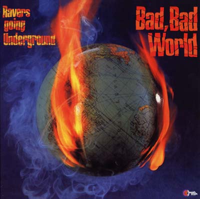 Bad, Bad World (Ravers Going Underground) [Vinyl]