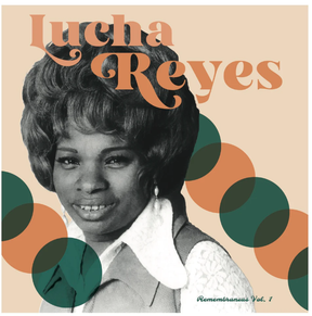 LUCHA REYES Remembranzas Vol. I [Vinyl] - Apocalypse Vinyl