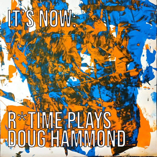 It'S Now: R*Time Plays Doug Hammond (CD)