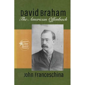 David Braham: The American Offenbach