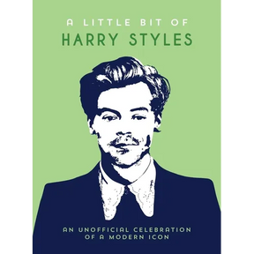 A Little Bit of Harry Styles: An Unofficial Celebration of a Modern Icon