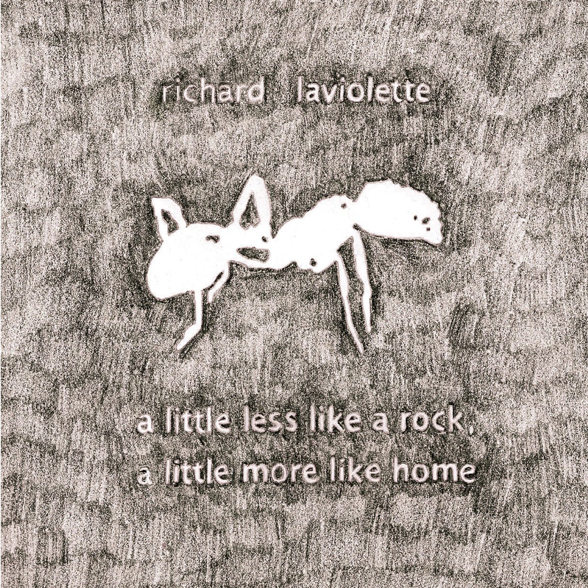 Richard Laviolette - A Little Less Like A Rock, A Little More Like Home [Vinyl]