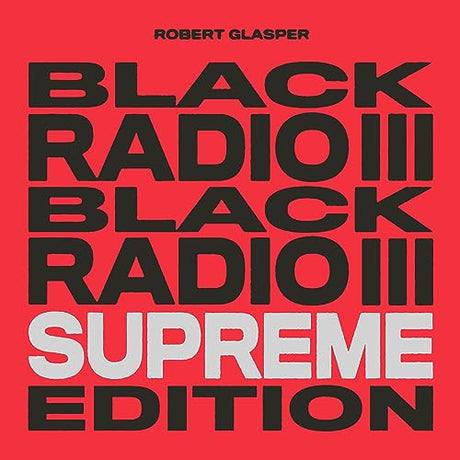 Black Radio III [Supreme Edition] [Tri-Color 3 LP] (Vinyl)