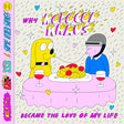 Why Robocop Kraus Became the Love of My Life (Vinyl) - Apocalypse Vinyl