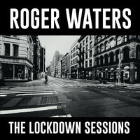 Roger Waters 的 The Lockdown Sessions [唱片和 LP]