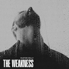 Ruston Kelly The Weakness [LP] [Vinyl] - Apocalypse Vinyl