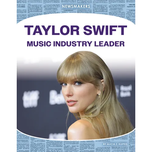 Taylor Swift: Music Industry Leader: Music Industry Leader