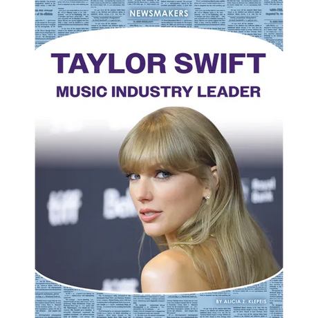 Taylor Swift: Music Industry Leader: Music Industry Leader