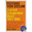 Postcards from Scotland: Scottish Independent Music 1983-1995