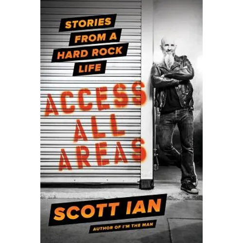 Access All Areas: Stories from a Hard Rock Life