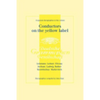 Conductors On The Yellow Label [Deutsche Grammophon]. 8 Discographies. Fritz Lehmann, Ferdinand Leitner, Ferenc Fricsay, Eugen Jochum, Leopold Ludwig,