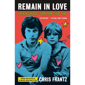 Remain in Love: Talking Heads, Tom Tom Club, Tina