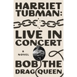 Harriet Tubman: Live in Concert
