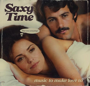 Saxy Time: Music To Make Love To [Gold Nugget LP] (Vinyl)