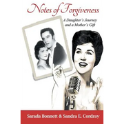 Notes of Forgiveness: A Daughter's Journey and a Mother's Gift