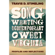 Songwriting in Contemporary West Virginia: Profiles and Reflections