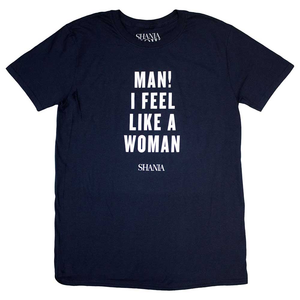 Feel Like A Woman (T-Shirt)