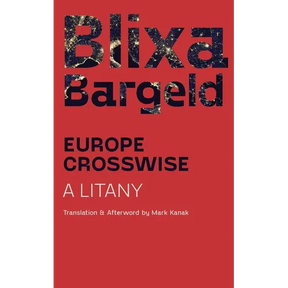 Europe Crosswise: A Litany