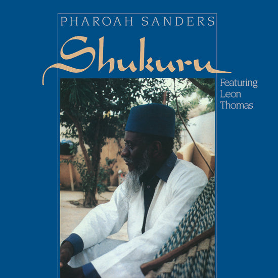 Pharoah Sanders Shukuru (180g) [唱片和 LP]