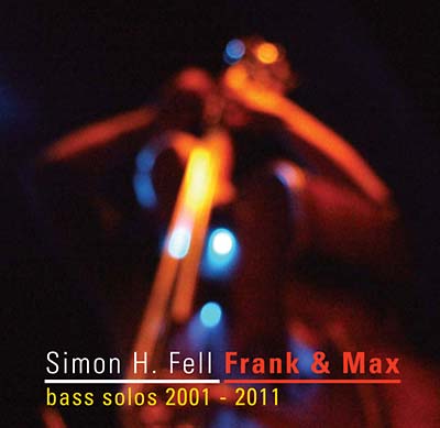 Frank & Max: Bass Solos 2001-2011 (CD)