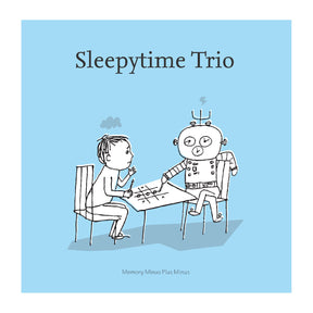 Sleepytime Trio - Memory Minus Plus Minus [Clear Vinyl] [Vinyl]
