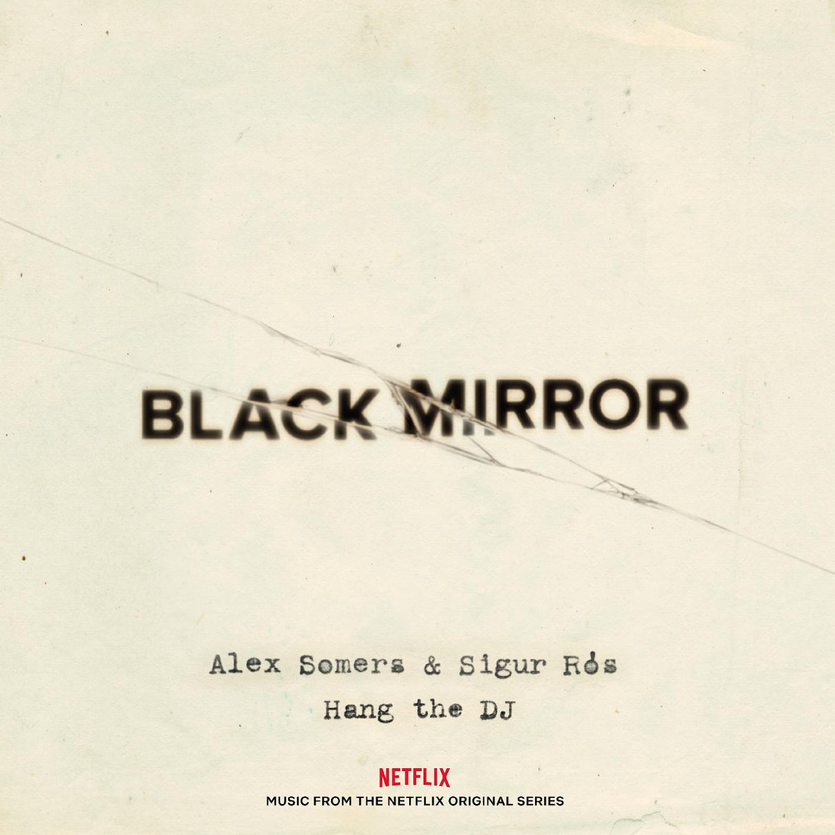 Somers. Alex & Sigur Ros Black Mirror: Hang The DJ (Music From The Netflix Original Series) [Music CDs]